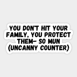 So Mun Uncanny Counter Quote Sticker